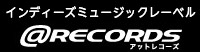 インディーズミュージックの@RECORDS